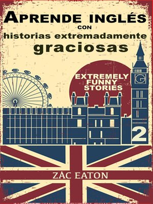 cover image of Aprende inglés con historias extremadamente graciosas--Extremely Funny Stories (2)